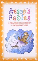 Aesop's Fables A Tresured Collection Of 12 Enchanting Tales