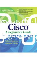 Cisco a Beginner's Guide, Fifth Edition