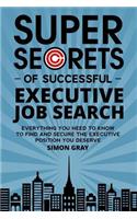 Super Secrets of Successful Executive Job Search