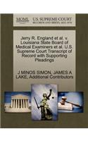 Jerry R. England et al. V. Louisiana State Board of Medical Examiners et al. U.S. Supreme Court Transcript of Record with Supporting Pleadings