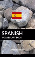 Spanish Vocabulary Book: A Topic Based Approach