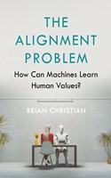 The Alignment Problem: How Can Machines Learn Human Values?