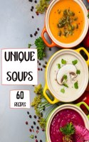 Unique Soups 60 Recipes