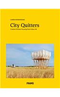 City Quitters: An Exploration of Post-Urban Life