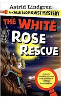 A Kalle Blomkvist Mystery: White Rose Rescue