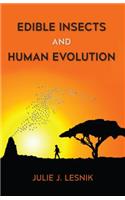 Edible Insects and Human Evolution