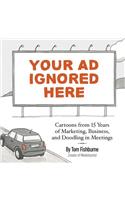 Your Ad Ignored Here