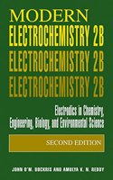 MODERN ELECTROCHEMISTRY 2ED VOL 2B ELECTRODICS IN CHEMISTRY ENGINEERING BIOLOGY AND ENVIRONMENTAL SCIENCE (PB 2018)