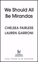 We Should All Be Mirandas