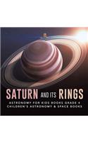 Saturn and Its Rings Astronomy for Kids Books Grade 4 Children's Astronomy & Space Books