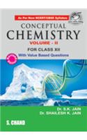 Conceptual Chemistry Volume - II For Class XII with Value Based Questions