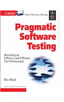 Pragmatic Software Testing: Becoming An Effective And Efficient Test Professional