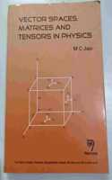 VECTOR SPACES MATRICES AND TENSORS IN PHYSICS