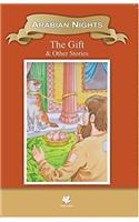 Arabian Nights The Gift & Other Stories (Classic Indian Tales)