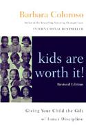 Kids Are Worth It! Revised Edition