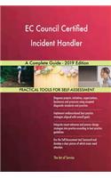 EC Council Certified Incident Handler A Complete Guide - 2019 Edition