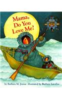 Mama, Do You Love Me? Board Book