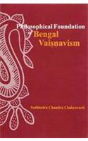 Philosophical Foundation of Bengal Vaishnavism