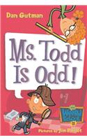 My Weird School #12: Ms. Todd Is Odd!