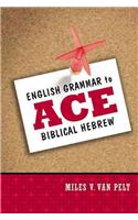 English Grammar to Ace Biblical Hebrew