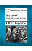 law of hearsay evidence.