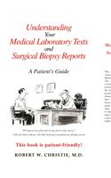 Understanding Your Medical Laboratory Tests and Surgical Biopsy Reports