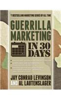 Guerrilla Marketing in 30 Days