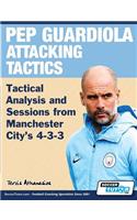 Pep Guardiola Attacking Tactics - Tactical Analysis and Sessions from Manchester City's 4-3-3