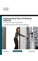 Implementing Cisco IP Routing (ROUTE) Foundation Learning Guide