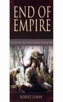 End of Empire: British and the Japanese Invasion of India 1944