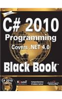 C# 2010 Programming: Covers .Net 4.0, Black Book