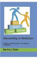 Mentorship in Medicine