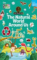 SMART BRAIN RIGHT BRAIN: SCIENCE LEVEL 3 THE NATURAL WORLD AROUND US (STEAM)