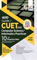 Go To Guide for CUET (UG) Computer Science/ Informatics Practices with 10 Practice Sets; CUCET - Central Universities Common Entrance Test