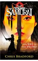 The Way of the Sword (Young Samurai, Book 2)