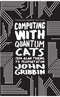 Computing with Quantum Cats