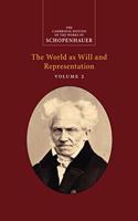 Schopenhauer: The World as Will and Representation: Volume 2