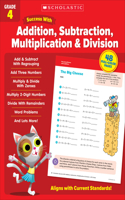 Scholastic Success with Addition, Subtraction, Multiplication & Division Grade 4 Workbook