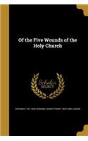 Of the Five Wounds of the Holy Church