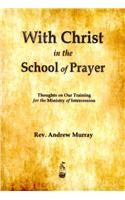 With Christ in the School of Prayer