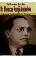 The Miraculous Great Man Dr. Bhimrao Ramji Ambedkar