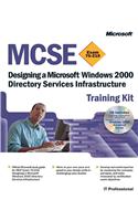 MCSE Training Kit (Exam 70-219): Designing a Microsoft Windows 2000 Directory Services Infrastructure: Designing a Microsoft Windows 2000 Directory Se