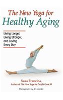 The New Yoga for Healthy Aging