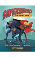 Superhero Coloring Book