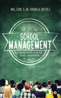 School Management: A Comprehensive Guide for School Improvement