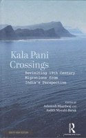 Kala Pani Crossings: Revisiting 19th Century Migrations from India's Perspective