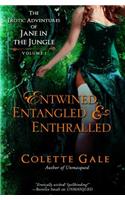 Entwined, Entangled, & Enthralled