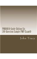 PMBOK(R) Guide Edition Six 200-Question Sample PMP Exam(R)