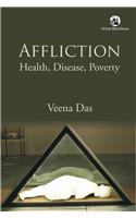 Affliction: Health, Disease, Poverty