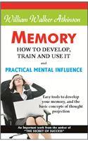 Memory :How To Develop, Train And Use It